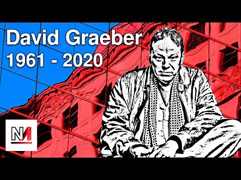 David Graeber: A Celebration of His Life