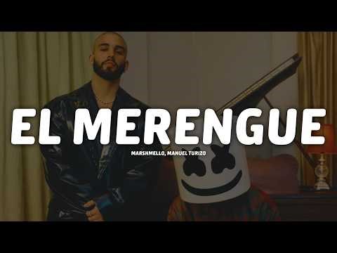 Marshmello, Manuel Turizo - El Merengue (Letra/Lyrics)
