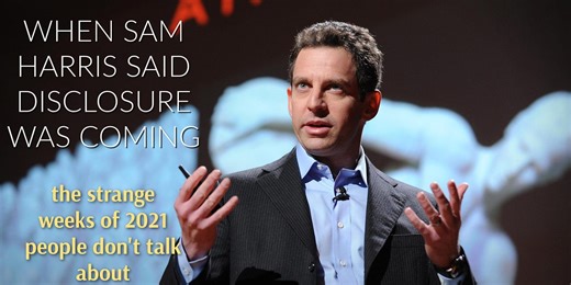 Sam Harris and the 2021 Attempt at Disclosure