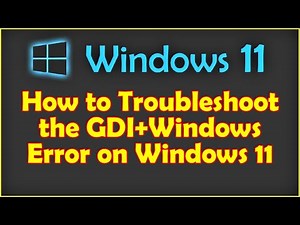 How to Troubleshoot the GDI+Windows Error on Windows 11