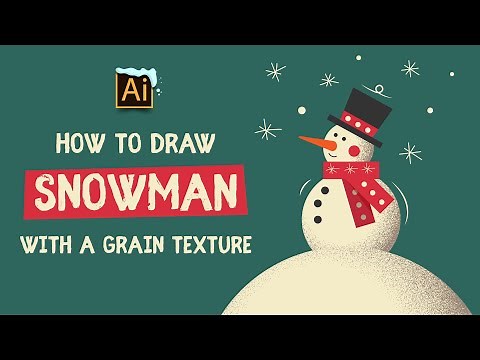 HOW TO DRAW A SNOWMAN with a GRAIN TEXTURE (NOISE). ADOBE ILLUSTRATOR TUTORIAL
