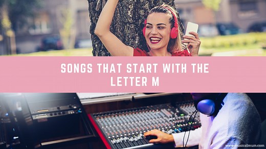20 Songs That Start With The Letter M - Musical Mum