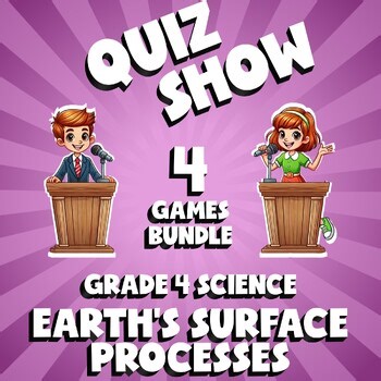 4 QUIZ SHOW Science Games - Earth's Surface Processes - Grade 4 No Prep Review