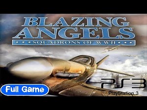 Blazing Angels: Squadrons of WWII (2006 PS3) FULL Game Playthrough (No Commentary)