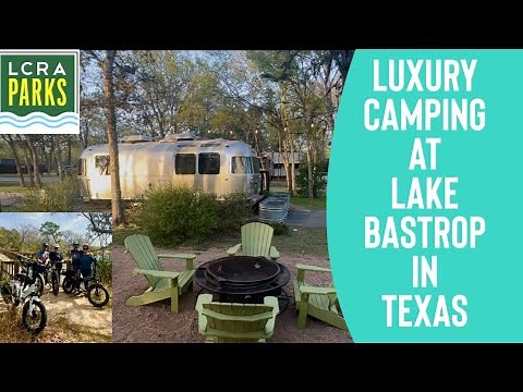 The Ultimate Glamping Experience at Lake Bastrop North Shore & South Shore (An LCRA Park)