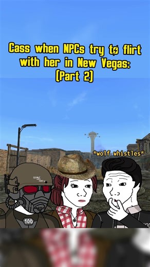 Cass when NPCs try to flirt with her in Fallout New Vegas: Part 2 #fallout #memes #shorts