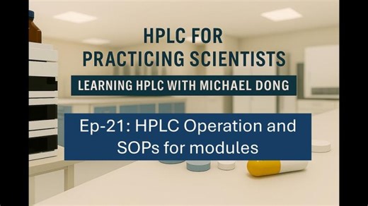 HPLC Operation: Best Practices and SOPs in 55-Minute Video | Michael Dong posted on the topic | LinkedIn