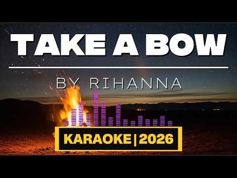 Take A Bow (Karaoke | 2026) - Rihanna | HD Instrumental Lyrics