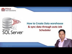 SQL Server Tutorial | Create Data warehouse & sync data through Auto Job Scheduler