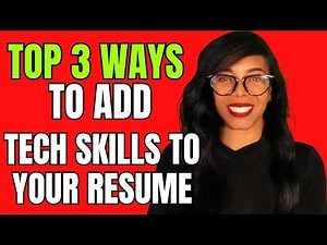 How To Add Technical Skills To Your Resume - (Even If You Don't Have Any)