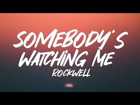 Rockwell - Somebody's Watching Me (Lyrics)