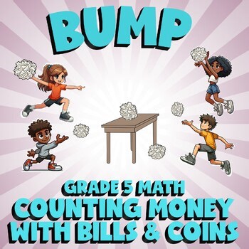 Counting Money with Bills & Coins BUMP Math Game - No Prep Grade 5 Review