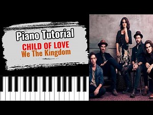 🎹CHILD OF LOVE by We The Kingdom (easy piano tutorial lesson free)