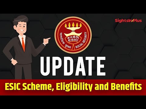 ESIC Scheme, Eligibility, Contribution and Benefits