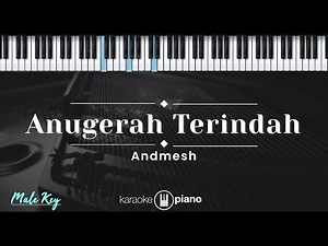 Anugerah Terindah - Andmesh (KARAOKE PIANO - MALE KEY)