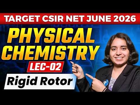 Rigid Rotor | Physical Chemistry | CSIR NET Chemistry | Lec 02 | IFAS