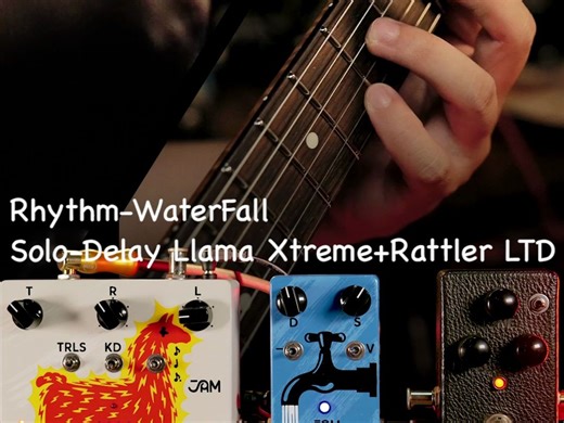 jam pedals单块搭配组成完美世界Delay Llama Xtreme延迟+WaterFall合唱+Rattler LTD失真