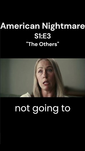 American Nightmare: Season 1 - Episode 3 "The Others"