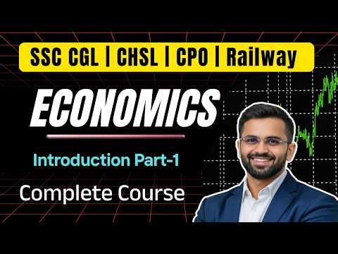 Economics Chapter 1 Introduction Part 1 | Complete Economics for SSC CGL, CHSL & Railway Exams