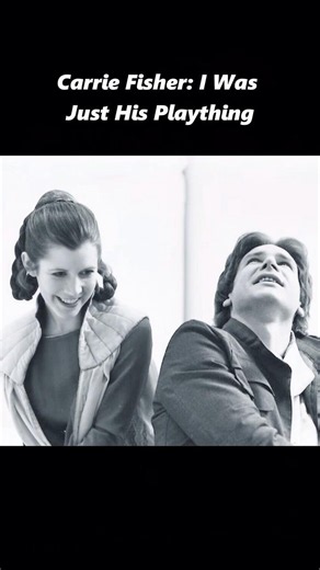 Carrie Fisher: I Was Just His Plaything. #carriefisher #harrisonford #starwars #frankkhalid