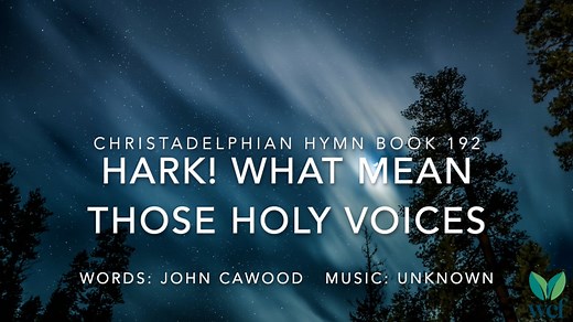Hymn 192 - Hark! what mean those holy voices
