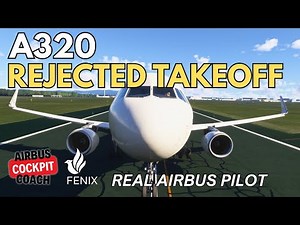 REJECTED TAKEOFF in A320 Explained | Real Airbus Pilot Tutorial in MSFS 2024