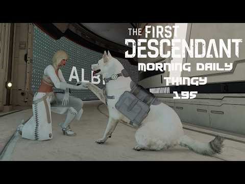 THE FIRST DESCENDANT - Livestream 195 - Nell bonds with her new dog Ivory