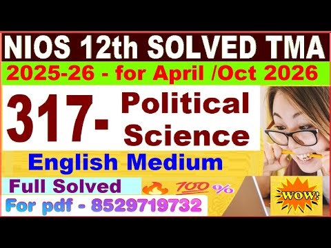 Nios Political Science 317 TMA solved 2025-26 in English | nios class 12 Pol Science solved 2025-26
