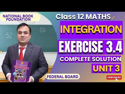 EXERCISE 3.4 Full Solutions | INTEGRATION | Class 12 Math | Integration by Parts | FBISE | NBF