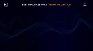 Best Practices for Startup Incubation : A Panel Discussion discussion