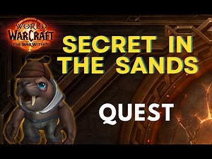 HOW TO SOLVE QUEST Secret In Sands / WOW / WorldOfWarcraft