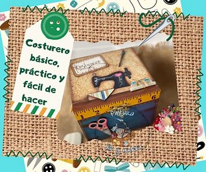 COSTURERO BÁSICO, PRÁCTICO Y FÁCIL DE HACER - Mi blog