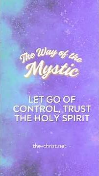 Let go of control, trust the Spirit