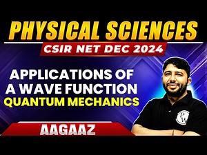 Applications of a Wave Function | Quantum Mechanics | CSIR NET Physical Sciences | PW CSIR NET