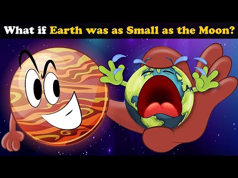 What if Earth was as Small as the Moon? + more videos | #aumsum #kids #science #education #whatif