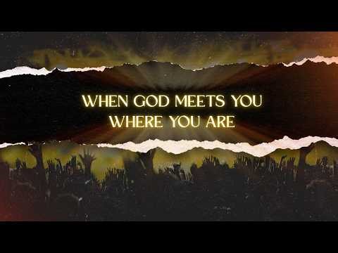 When God meets you where you are | LFWM | 12th April, 2026