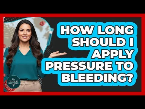 How Long Should I Apply Pressure To Bleeding?