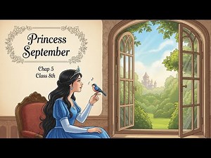 Class 8 English | Chapter 5 | Princess September