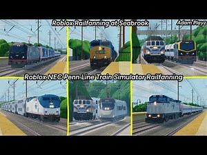 Roblox Railfanning at Seabrook (Roblox NEC Penn Line Train Simulator Railfanning 06/07/25)