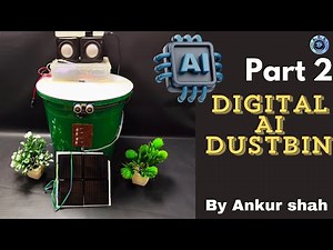 🗑️How to make an automatic smart Dustbin | part 2|digital AI Dustbin |ankur shah #schoolproject #diy