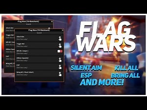 Flag Wars Script | Esp, WallBang, Aimbot, Kill All & More (Roblox How To Cheat?)