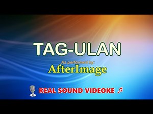 AfterImage - Tag-ulan [Real Sound Videoke]