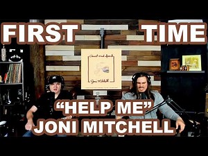 Help Me - Joni Mitchell | College Students' FIRST TIME REACTION!
