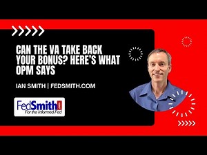Can the VA Take Back Your Bonus? New OPM Rule Details Process