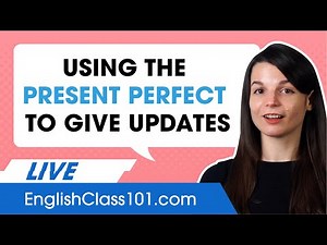 How to Give a Status Update using Present Perfect | English Grammar with examples
