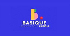 Basique, l'essentiel de la musique - Les essentiels
