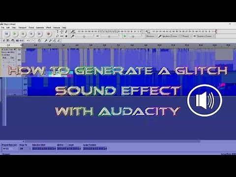 How to Generate a Glitch Sound Effect with Audacity