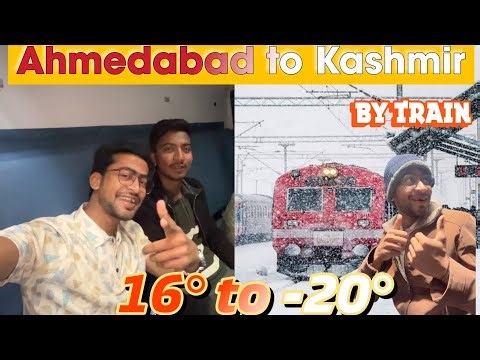 Ahmedabad To Kashmir By Train 🚆 | Kashmir Vlog | 4ever