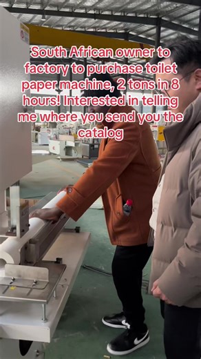 South African Buys Toilet Paper Machine: 2 Tons/8 Hrs