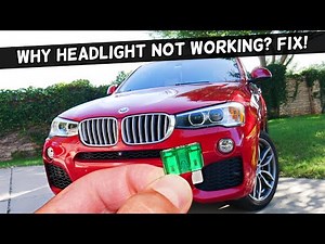 Why Headlight Does Not Work, Headlight Not Working BMW X3 X4 2010 2011 2012 2013 2014 2015 2016 2017